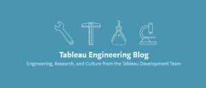 Tableau Engineering Blog 