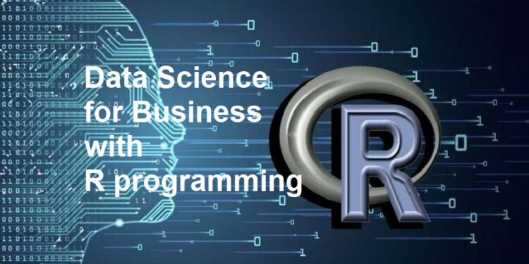 6 lý do để học ngôn ngữ lập trình R nếu bạn làm trong lĩnh vực khoa học dữ liệu trong kinh doanh
