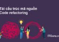Code refactoring - Tái cấu trúc mã nguồn